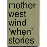 Mother West Wind 'When' Stories door Thornton W. Burgess