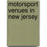 Motorsport Venues in New Jersey door Not Available