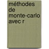 Méthodes de Monte-Carlo avec R door Georges Casella