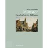 Münster. Geschichte in Bildern by Bernd Haunfelder