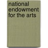 National Endowment for the Arts by Not Available