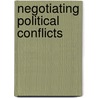Negotiating Political Conflicts door Frank R. Pfetsch