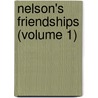 Nelson's Friendships (Volume 1) door Hilda Gamlin