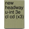New Headway U-int 3e Cl Cd (x3) door Liz Soars