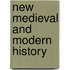 New Medieval and Modern History