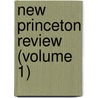 New Princeton Review (Volume 1) door General Books