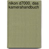 Nikon D7000. Das Kamerahandbuch door Heike Jasper