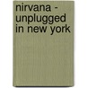 Nirvana - Unplugged in New York door Nirvana