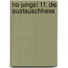 No Jungs! 11. Die Austauschhexe by Thomas Brezina