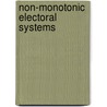 Non-monotonic Electoral Systems by Not Available