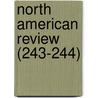 North American Review (243-244) door Edward Everett
