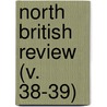 North British Review (V. 38-39) door Allan Freer