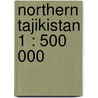 Northern Tajikistan 1 : 500 000 by Markus Hauser