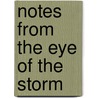 Notes From The Eye Of The Storm by Samuel Davisson