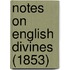 Notes On English Divines (1853)