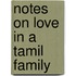 Notes On Love In A Tamil Family