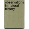 Observations In Natural History by Originally Leonard Blomefield Leonard