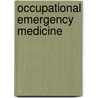 Occupational Emergency Medicine by Michael Greenberg
