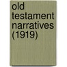 Old Testament Narratives (1919) door Charles Elbert Rhodes