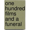 One Hundred Films and a Funeral door Michael Kuhn