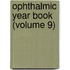 Ophthalmic Year Book (Volume 9)
