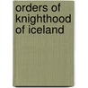 Orders of Knighthood of Iceland door Not Available