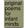 Original Poems For Infant Minds by Jayne Taylor