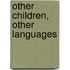 Other Children, Other Languages