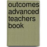 Outcomes Advanced Teachers Book by Walkley