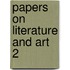 Papers On Literature And Art  2