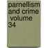 Parnellism And Crime  Volume 34