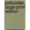 Pellucidar, Large-Print Edition by Edgar Rice Burroughs