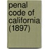 Penal Code Of California (1897)