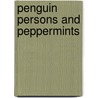 Penguin Persons And Peppermints by Walter Pritchard Eaton