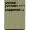 Penguin Persons And Peppermints door Prichard Walter Eaton