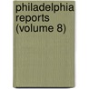 Philadelphia Reports (Volume 8) door Henry Edward Wallace