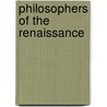 Philosophers Of The Renaissance by Paul Richard Blum