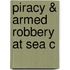 Piracy & Armed Robbery At Sea C