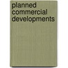 Planned Commercial Developments door Not Available