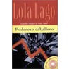 Poderoso Caballero. Buch Und Cd door Lourdes Miquel