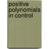 Positive Polynomials In Control