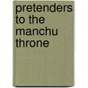 Pretenders to the Manchu Throne door Not Available