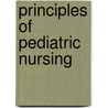Principles Of Pediatric Nursing door Ruth C. Bindler