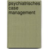 Psychiatrisches Case Management door Anja Martha Sälzer
