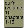 Qur'n (Volume 1); Chapters 1-16 by Edward Henry Palmer