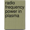 Radio Frequency Power in Plasma door Stefano Bernabei