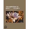 Recommended to Mercy (Volume 2) door Mrs Houstoun