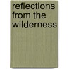 Reflections from the Wilderness door Stoney Greywolf Bowers