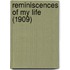 Reminiscences Of My Life (1909)