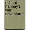 Richard Hannay's War Adventures by John Buchan